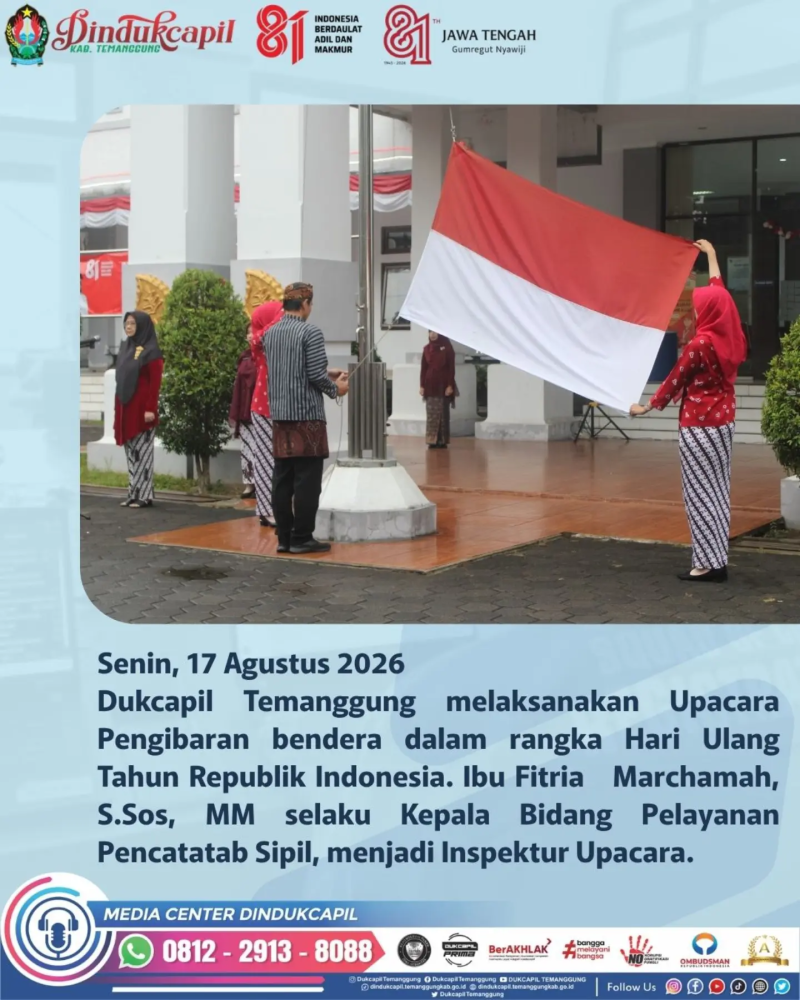 Dukcapil Kabupaten Temanggung melaksanakan Upacara Pengibaran Bendera Merah Putih dalam rangka memperingati HUT ke-81 Kemerdekaan Republik Indonesia.