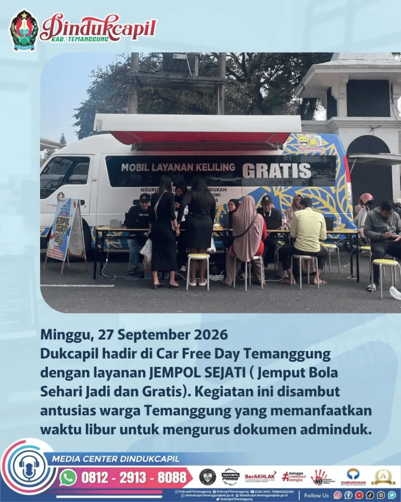 Dukcapil Kabupaten Temanggung kembali hadir di tengah masyarakat melalui layanan JEMPOL SEJATI (Jemput Bola Sehari Jadi dan Gratis) dalam kegiatan Car Free Day Temanggung