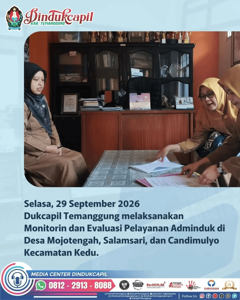 Dinas Kependudukan dan Pencatatan Sipil Kabupaten Temanggung melaksanakan Monitoring dan Evaluasi Pelayanan Administrasi Kependudukan di Desa Mojotengah, Desa Salamsari, dan Desa Candimulyo, Kecamatan Kedu.