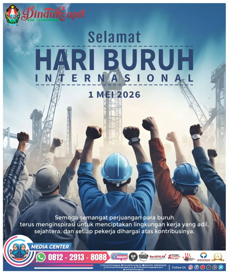 Dindukcapil Kabupaten Temanggung mengucapkan selamat Hari Buruh Internasional kepada seluruh pekerja atas dedikasi dan kontribusinya dalam pembangunan.
